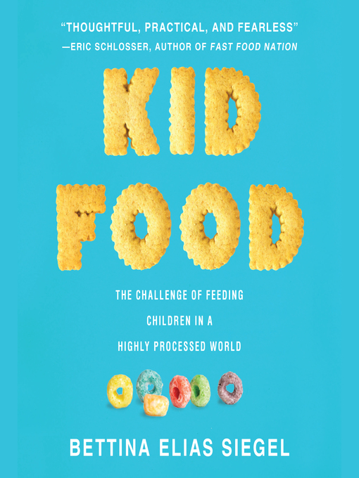 Title details for Kid Food by Bettina Elias Siegel - Available